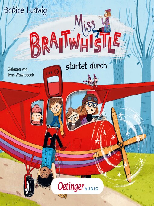 Title details for Miss Braitwhistle 6. Miss Braitwhistle startet durch by Sabine Ludwig - Wait list